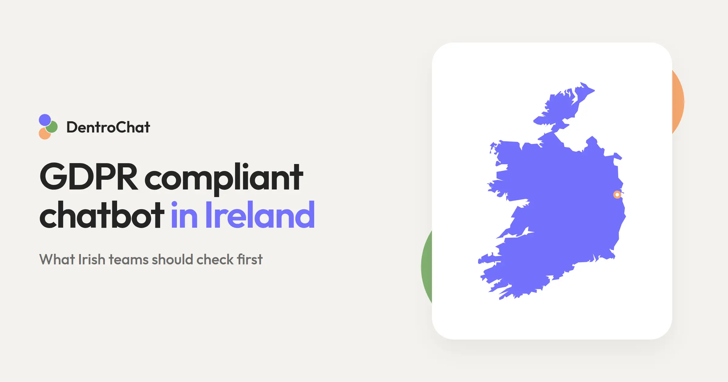 Map of Ireland in DentroChat purple, with Dublin marked, for a GDPR compliant chatbot guide